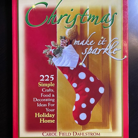 Christmas - Make It Sparkle : 225 Crafts, Food, and Decorating Ideas for Your... - Picture 1 of 3